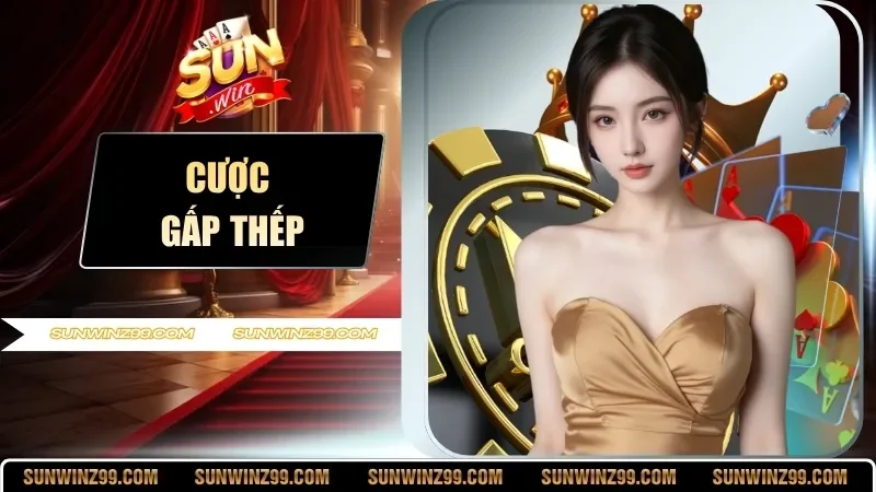 Cược Gấp Thếp