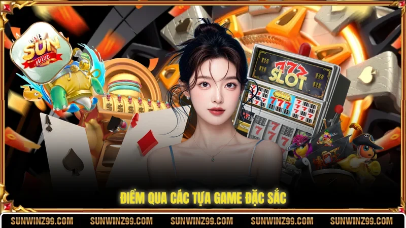 Điểm qua các tựa game đặc sắc