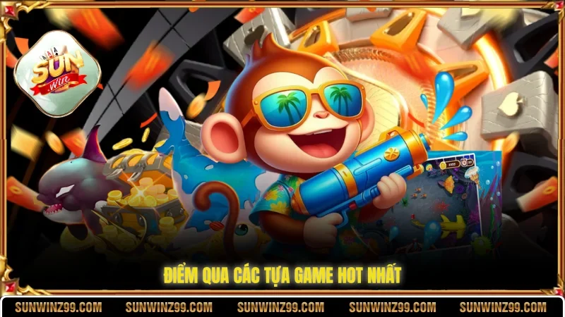 Điểm qua các tựa game hot nhất