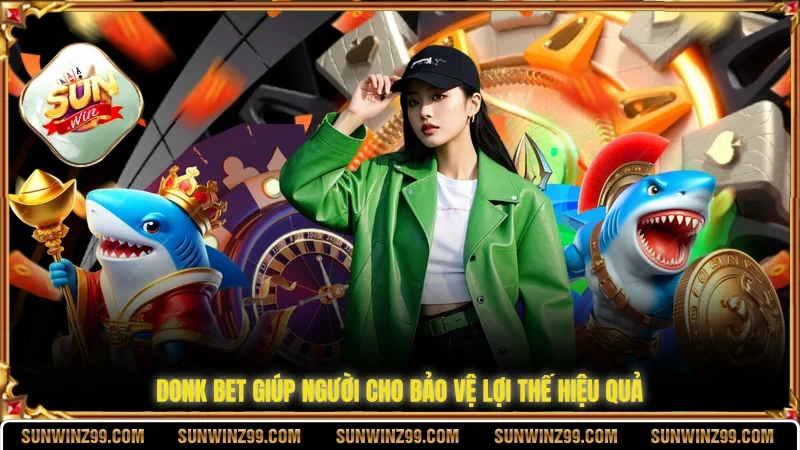 Donk Bet Poker Là Gì❓ Thời Điểm Áp Dụng, Chiến Thuật Chơi 4 Sunwin Donk bet giúp người cho bảo vệ lợi thế hiệu quả