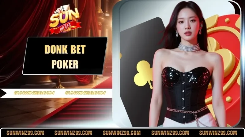 Donk Bet Poker