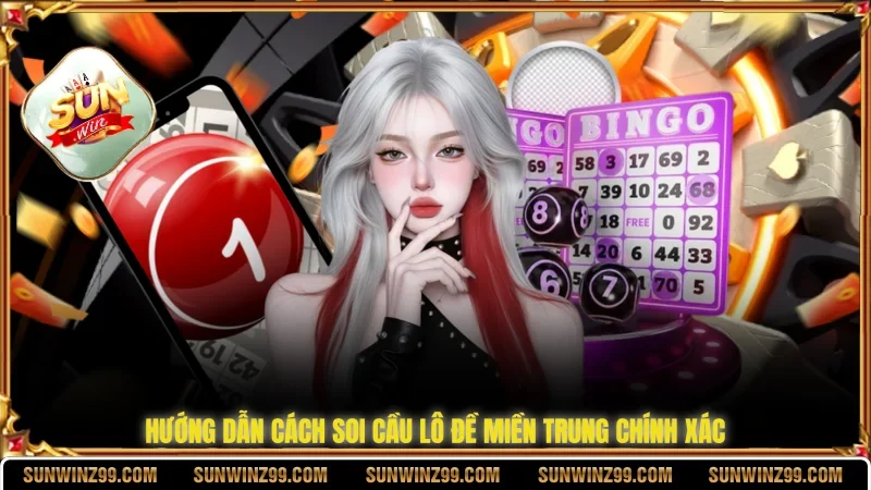 Soi Cầu Miền Trung, Khái Niệm, Cách Soi Cầu Chính Xác 4 Sunwin Hướng dẫn cách soi cầu lô đề miền Trung chính xác