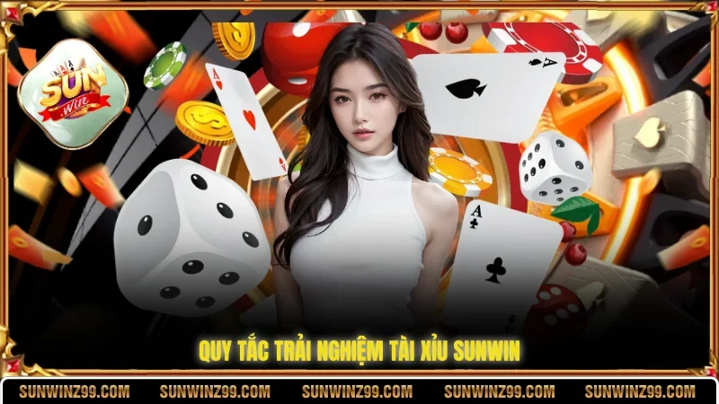 Quy tắc trải nghiệm tài xỉu SUNWIN