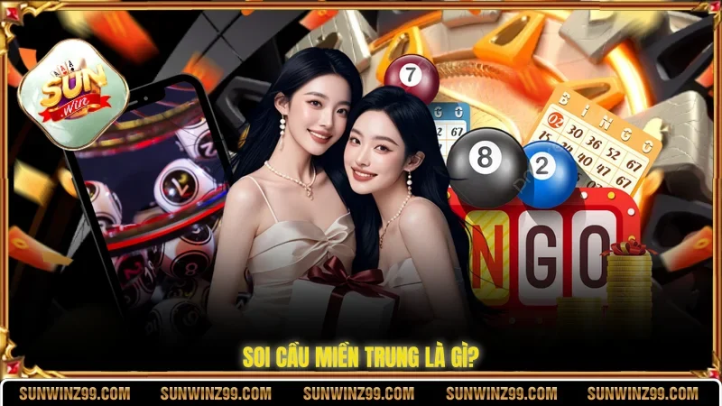 Soi Cầu Miền Trung, Khái Niệm, Cách Soi Cầu Chính Xác 2 Sunwin Soi cầu miền Trung là gì?