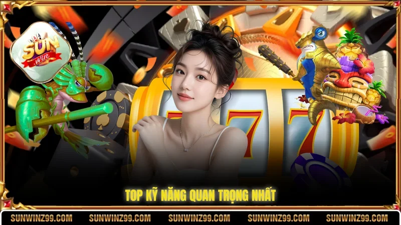 Top kỹ năng quan trọng nhất